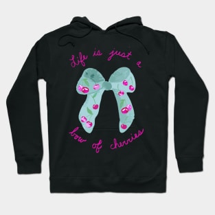 Life is Just a Bow of Cherries Hoodie